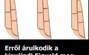 Erről árulkodik a kisujjad! Figyeld meg és elemezd!