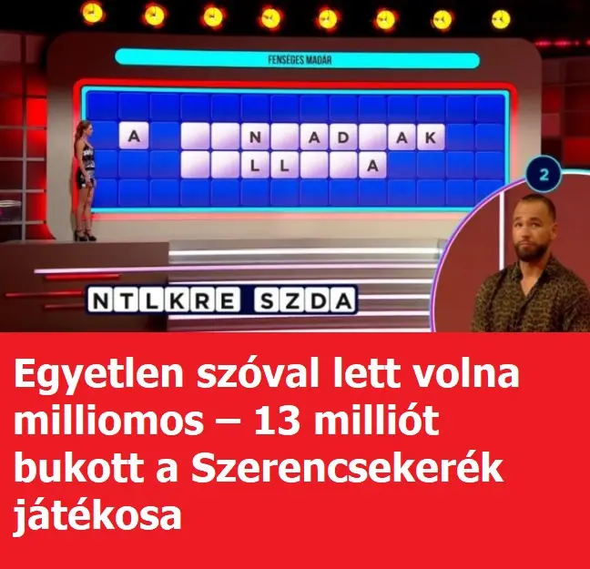 Egyetlen szóval lett volna milliomos – 13 milliót bukott a Szerencsekerék játékosa