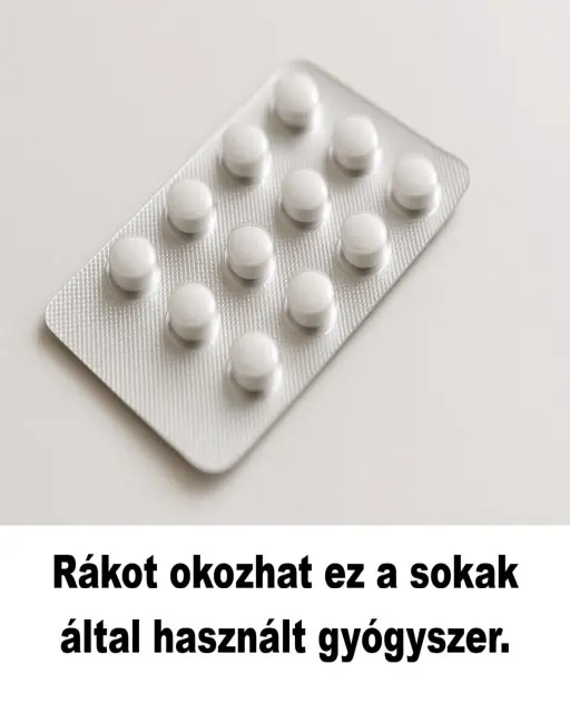 Rakot okozhat ez a sokak altal hasznalt gyogyszer