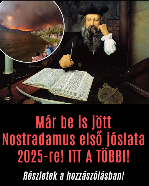 Már be is jött Nostradamus első jóslata 2025-re! ITT A TÖBBI!