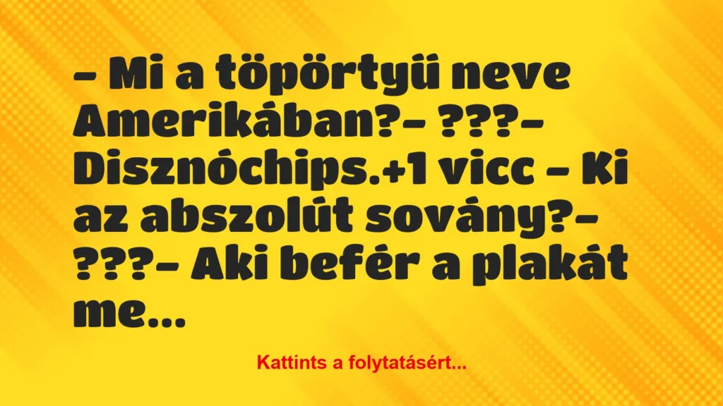 vicc mi a toportyu neve amerikaban disznochips 1024x576