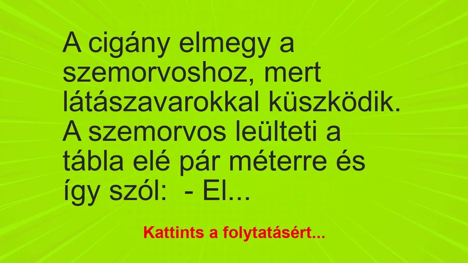 vicc cigany elmegy a szemorvoshoz