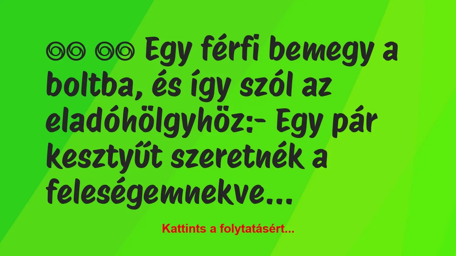 vicc egy ferfi bemegy a boltba