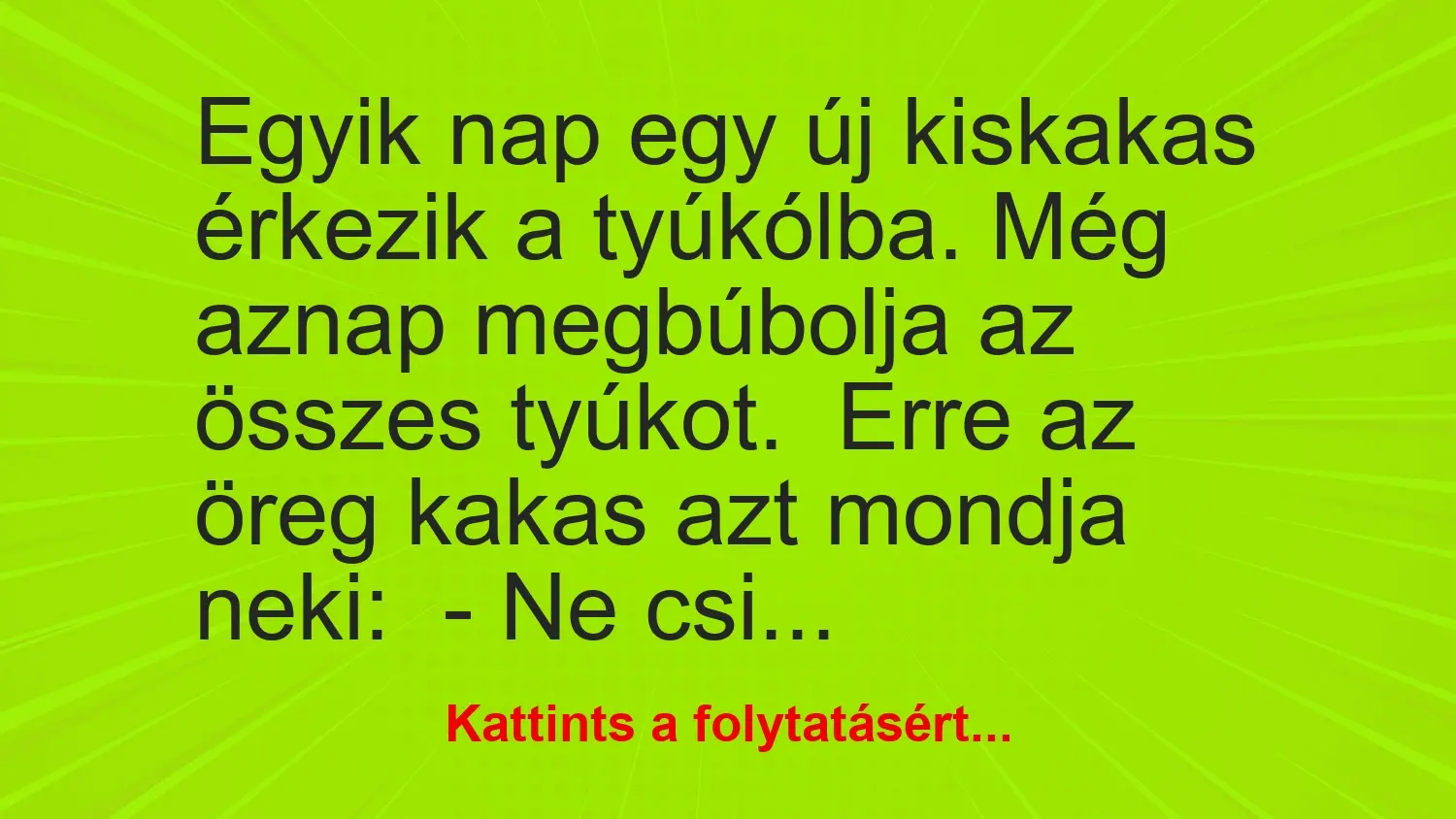 vicc egyik nap uj kiskakas